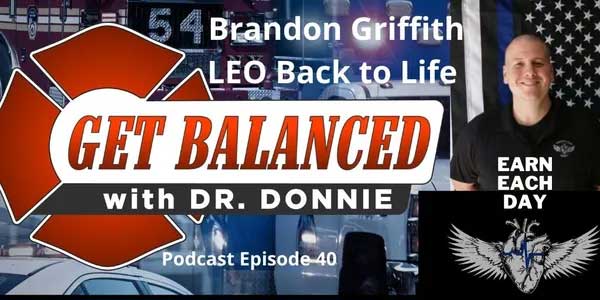 BRANDON GRIFFITH LEO BACK TO LIFE EPISODE 40 GET BALANCE PODCAST WITH DR. DONNIE
