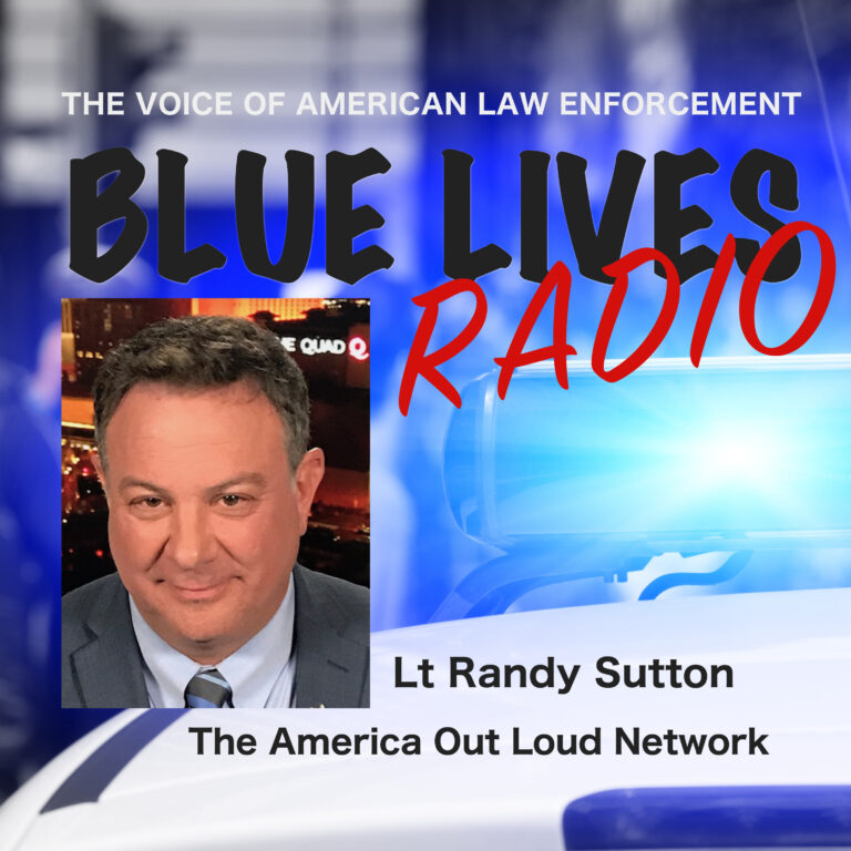 Blue Lives Radio- Randy Sutton “The Voice of American Law Enforcement” Co-Hosted with Brandon Griffith